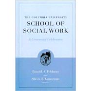 The Columbia University School of Social Work by Feldman, Ronald A., 9780231122825