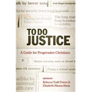 To Do Justice: A Guide for Progressive Christians by Peters, Rebecca Todd, 9780664232825