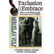 Exclusion and Embrace by Volf, Miroslav, 9780687002825
