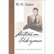 Lectures on Shakespeare by Auden, W. H., 9780691102825