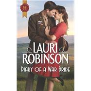 Diary of a War Bride by Robinson, Lauri, 9781335522825
