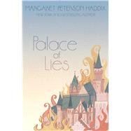 Palace of Lies by Haddix, Margaret Peterson, 9781442442825
