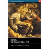 Homer The Resonance of Epic by Graziosi, Barbara; Haubold, Johannes, 9780715632826