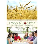 Food and Society : Principles and Paradoxes by Guptill, Amy E.; Copelton, Denise A.; Lucal, Betsy, 9780745642826
