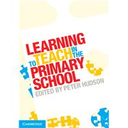 Learning to Teach in the Primary School by Hudson, Peter, 9781107672826