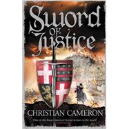 Sword of Justice by Cameron, Christian, 9781409172826