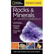 National Geographic Pocket Guide to Rocks and Minerals of North America by Garlick, Sarah, 9781426212826