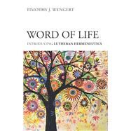 Word of Life by Wengert, Timothy J., 9781506402826