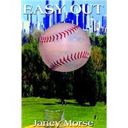 Easy Out,Morse, Janey,9781587212826