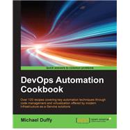 DevOps Automation Cookbook by Duffy, Michael, 9781784392826