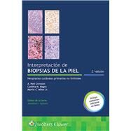 Interpretacin de biopsias de la piel Neoplasias cutneas primarias no linfoides by Crowson, A. Neil; Magro, Cynthia M.; Mihm, Martin C., 9788417602826