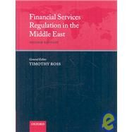 Financial Services Regulation in the Middle East by Ross, Tim, 9780199532827