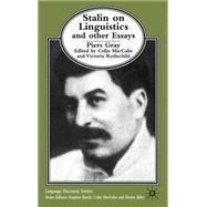 Stalin on Linguistics and Other Essays by Piers Gray; Edited by Colin MacCabe and Victoria Rothschild, 9780333792827