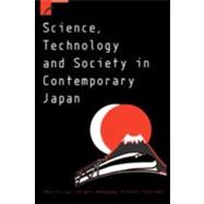 Science, Technology and Society in Contemporary Japan by Morris Low , Shigeru Nakayama , Hitoshi Yoshioka, 9780521652827