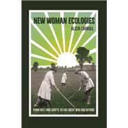 New Woman Ecologies by Carroll, Alicia, 9780813942827