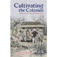 Cultivating the Colonies by Ax, Christina Folke; Brinmes, Niels; Jensen, Niklas Thode; Oslund, Karen, 9780896802827