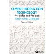 Cement Production Technology by Anjan Kumar Chatterjee, 9781040552827