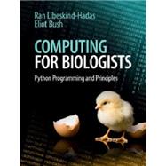 Computing for Biologists by Libeskind-Hadas, Ran; Bush, Eliot (CON), 9781107042827