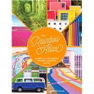 The Rainbow Atlas by Fuller, Taylor, 9781452182827