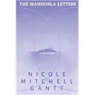 The Mandorla Letters by Nicole Mitchell Gantt, 9781737302827