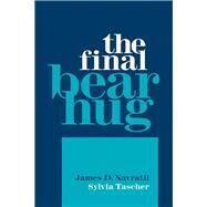 The Final Bear Hug by Navratil, James D.; Tascher, Sylvia, 9781796022827