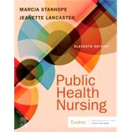 Public Health Nursing, 11th Edition by Marcia Stanhope, Jeanette Lancaster, 9780323882828