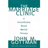 MARRIAGE CLINIC CL by Gottman, John M., 9780393702828