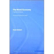 Global View on the World Economy: A Global Analysis by Siebert; Horst, 9780415402828