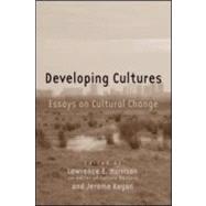 Developing Cultures: Essays on Cultural Change by Harrison; Lawrence E., 9780415952828