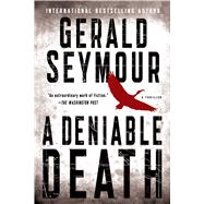 A Deniable Death by Seymour, Gerald, 9781250042828