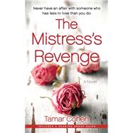 The Mistress's Revenge A Novel by Cohen, Tamar, 9781451632828