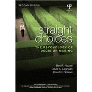 Straight Choices: The Psychology of Decision Making by Newell; Ben, 9781848722828