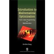 Introduction to Mathematical Optimization : From Linear Programming to Metaheuristics by Yang, Xin-She, 9781904602828