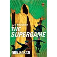 Last Kid Running: The Supergame by Bosco, Don, 9789814882828