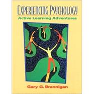 Experiencing Psychology Active Learning Adventures by Brannigan, Gary L., 9780321032829