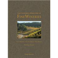 The California Directory of Fine Wineries: Central Coast by Badger, K. Reka; Crabtree, Cheryl; Mangin, Daniel; Holmes, Robert, 9780985362829