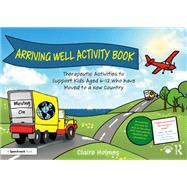 Arriving Well Activity Book by Claire Holmes, 9781003382829
