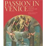 Passion in Venice by Puglisi, Catherine; Barcham, William; Seubert, Xavier, 9781904832829