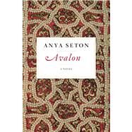 Avalon by Seton, Anya, 9780544222830