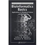 Bioinformatics Basics: Applications in Biological Science and Medicine by Buehler; Lukas K., 9780849312830