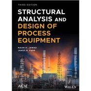 Structural Analysis and Design of Process Equipment by Jawad, Maan H.; Farr, James R., 9781119102830