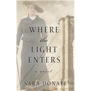 Where the Light Enters by Donati, Sara, 9781432872830