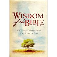 Wisdom of the Bible : Daily Inspiration from the Word of God by HATHERLEIGH, 9781578262830