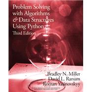 Problem Solving with Algorithms and Data Structures Using Python by Bradley Miller, David Ranum, Roman Yasinovskyy, 9781590282830