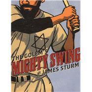 The Golem's Mighty Swing by Sturm, James, 9781770462830