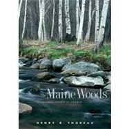 The Maine Woods; A Fully Annotated Edition by Henry D. Thoreau; Edited by Jeffrey S. Cramer, 9780300122831