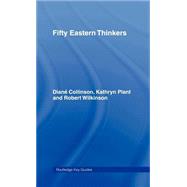Fifty Eastern Thinkers by COLLINSON; DIANE, 9780415202831