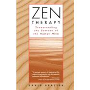 Zen Therapy Transcending the Sorrows of the Human Mind by Brazier, David, 9780471192831