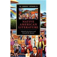The Cambridge Companion To Native American Literature by Edited by Joy Porter , Kenneth M. Roemer, 9780521822831