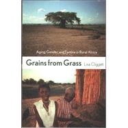 Grains from Grass by Cliggett, Lisa, 9780801472831